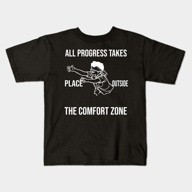 all progress takes place outside the comfort zone Kids T-Shirt by mohamedenweden